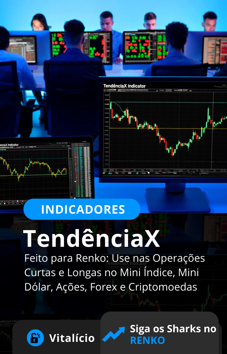 Indicador TendênciaX para operações curtas e longas no mercado financeiro com alta precisão e lucros consistentes.